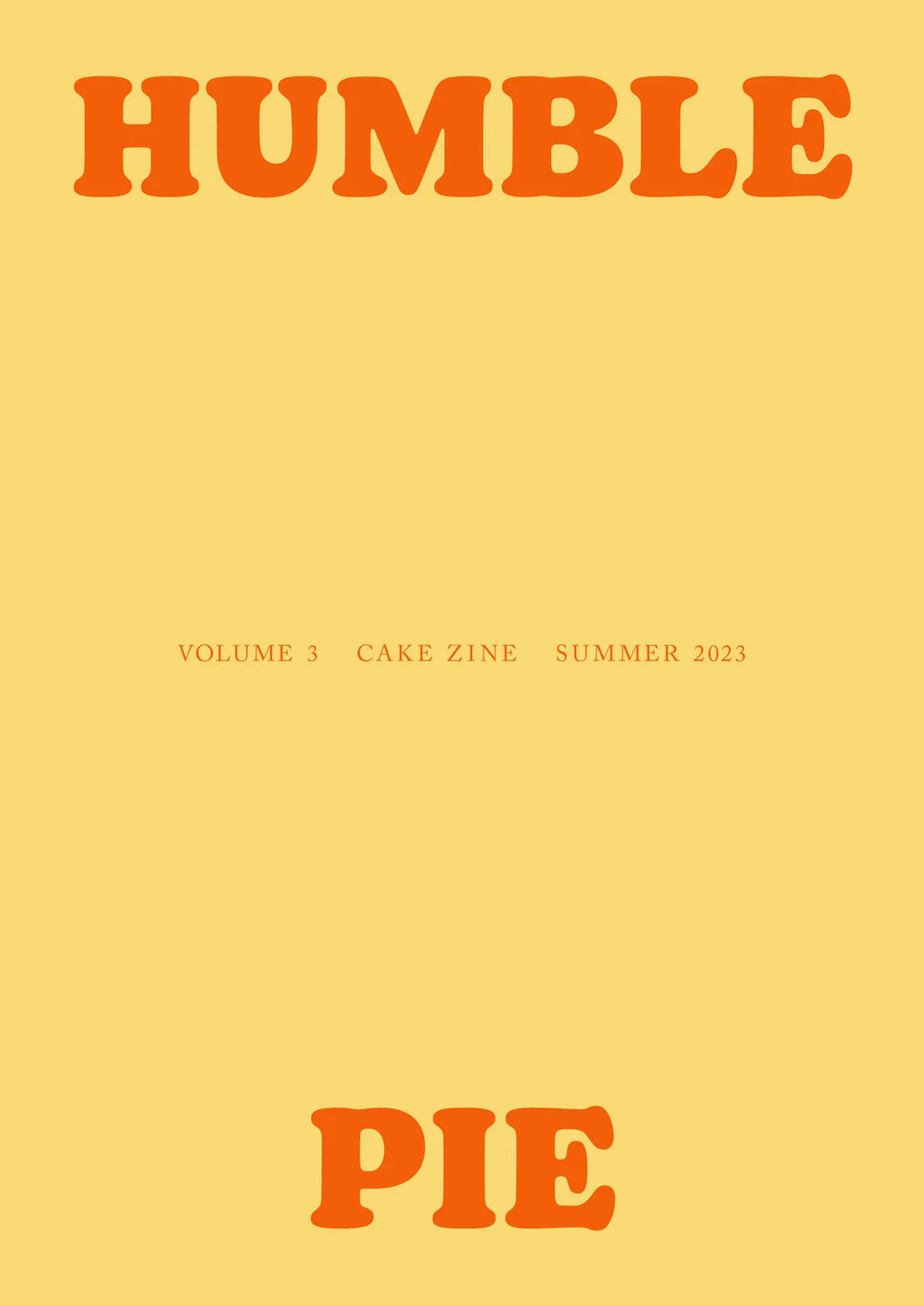 Cake Zine Volume 3 : Humble Pie