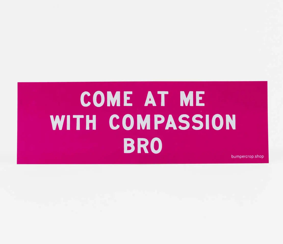 Compassion Bro Sticker