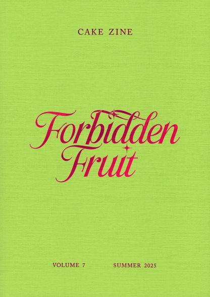 Cake Zine Volume 7: Forbidden Fruit