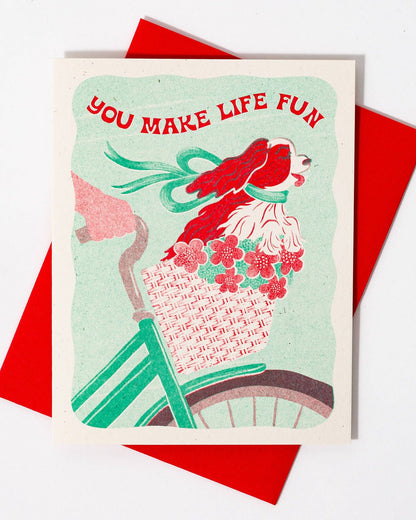 You Make Life Fun Card