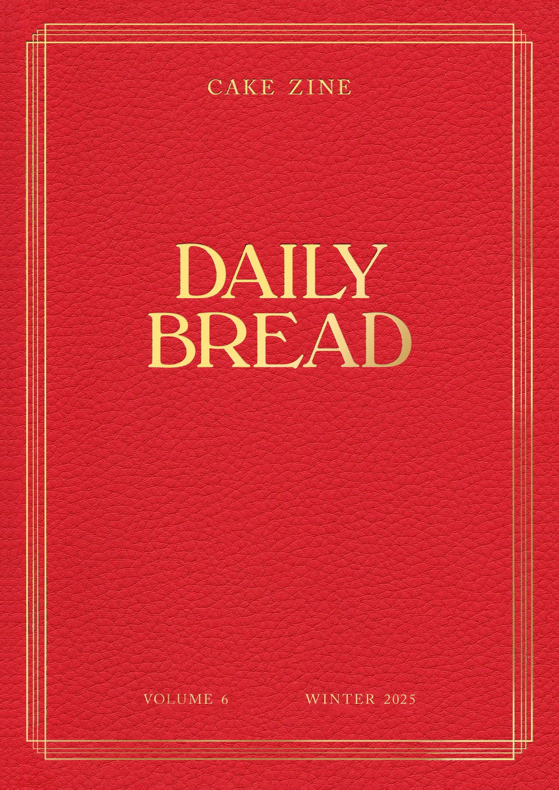 Cake Zine Volume 6: Daily Bread