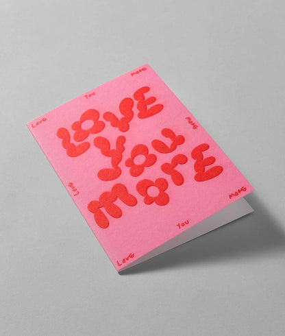 Love You More Card