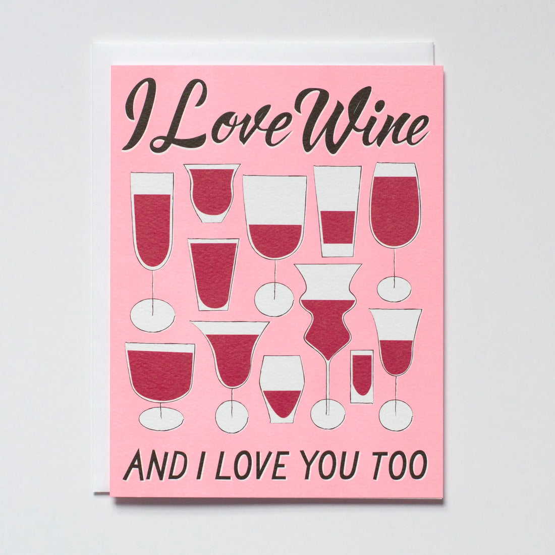 I Love Wine and I Love You Too Card